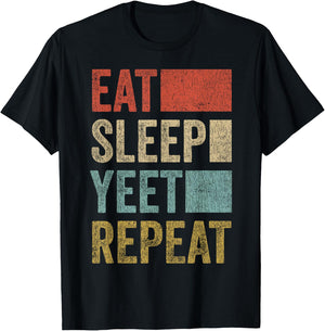 Funny Yeet Gifts Merch Men Women Kids Yeet Outfit Eat Sleep Yeet Repeat T-Shirt - T-Shirt | Black