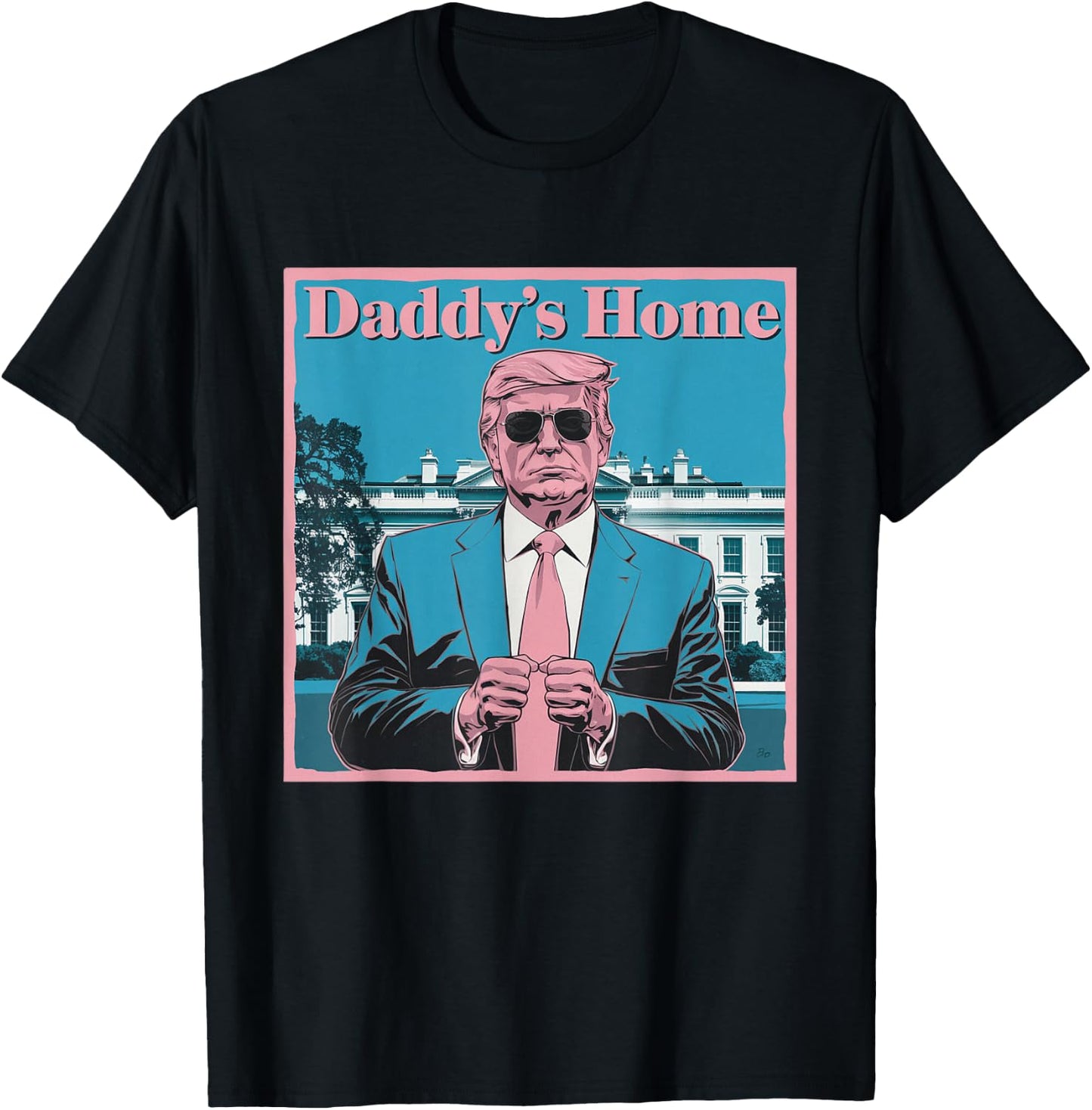 Donald Trump Daddy's Home White House America President T-Shirt - T-Shirt | Black