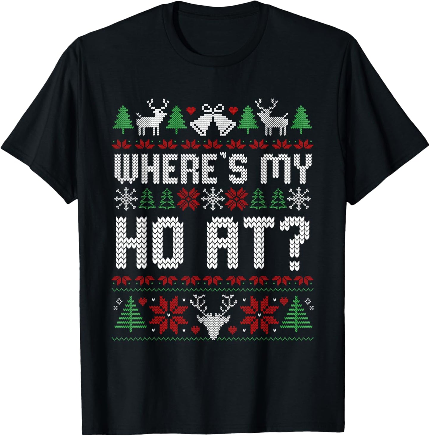 Where My Ho's at Ugly Christmas Sweater Couples Matching T-Shirt - T-Shirt | Black