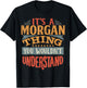 It's A Morgan Thing You Wouldn't Understand T-Shirt - T-Shirt | Black