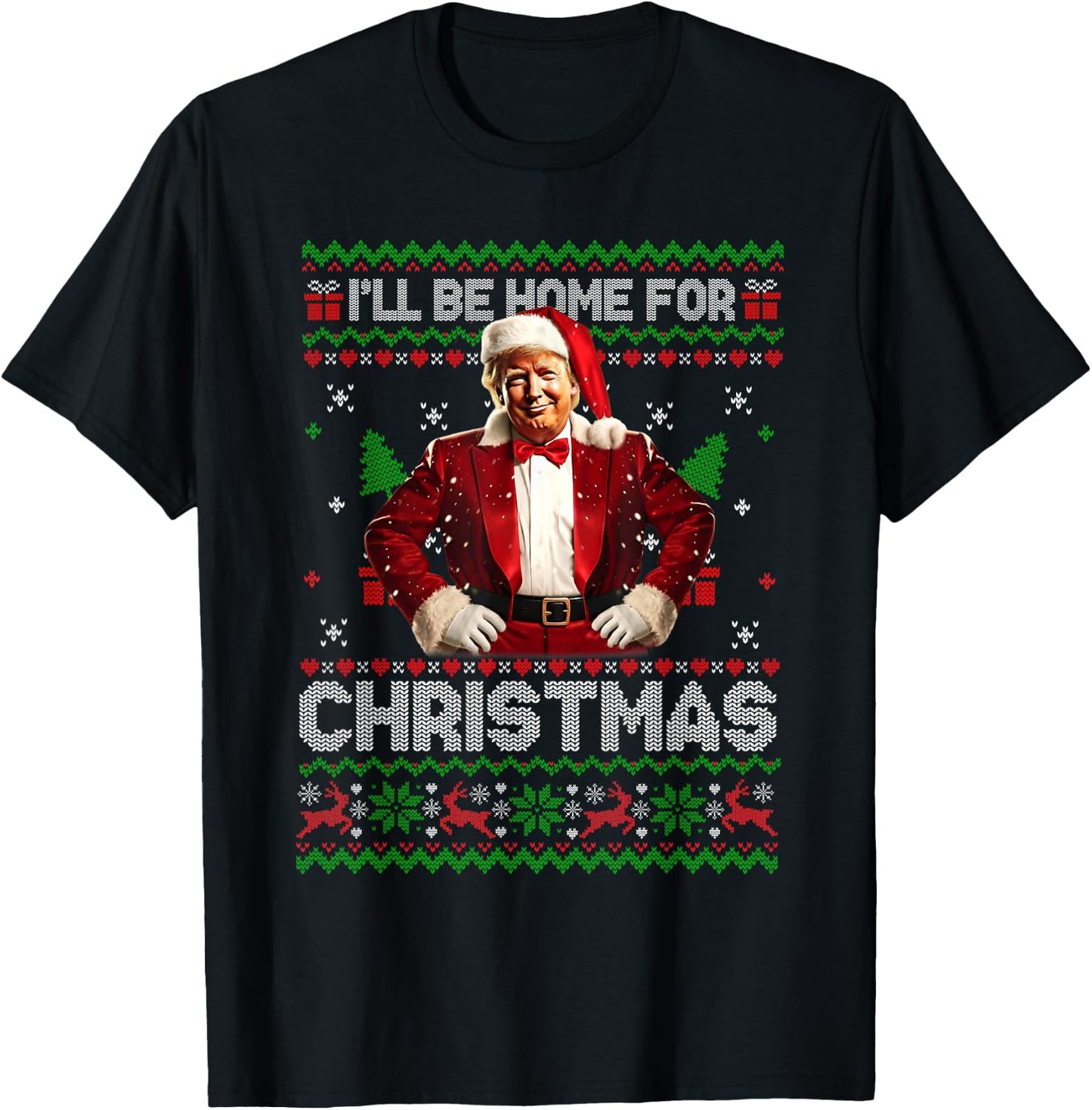 I'll Be Home For Christmas Xmas Trump Pajamas Holiday Santa T-Shirt - T-Shirt | Black