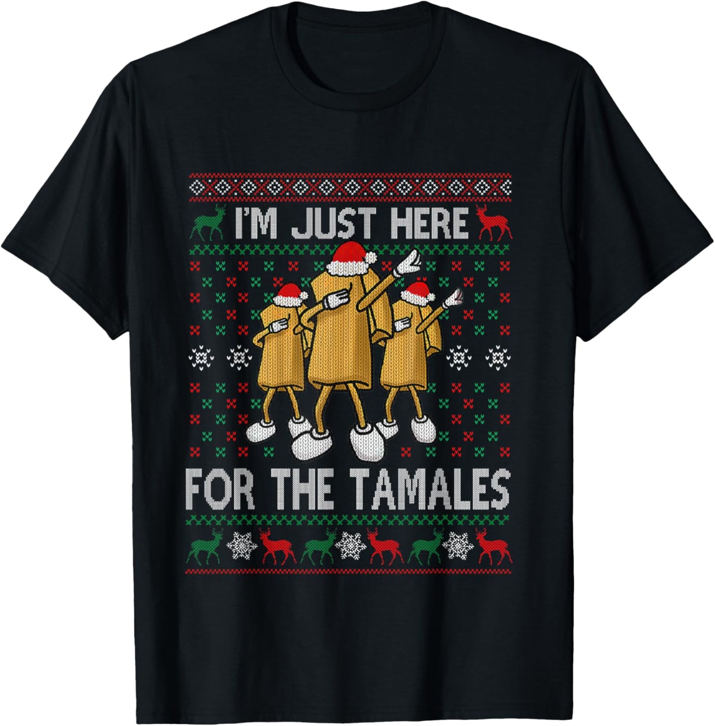 I'm Just Here For The Tamales Xmas Funny Dabbing Dance T-Shirt - T-Shirt | Black