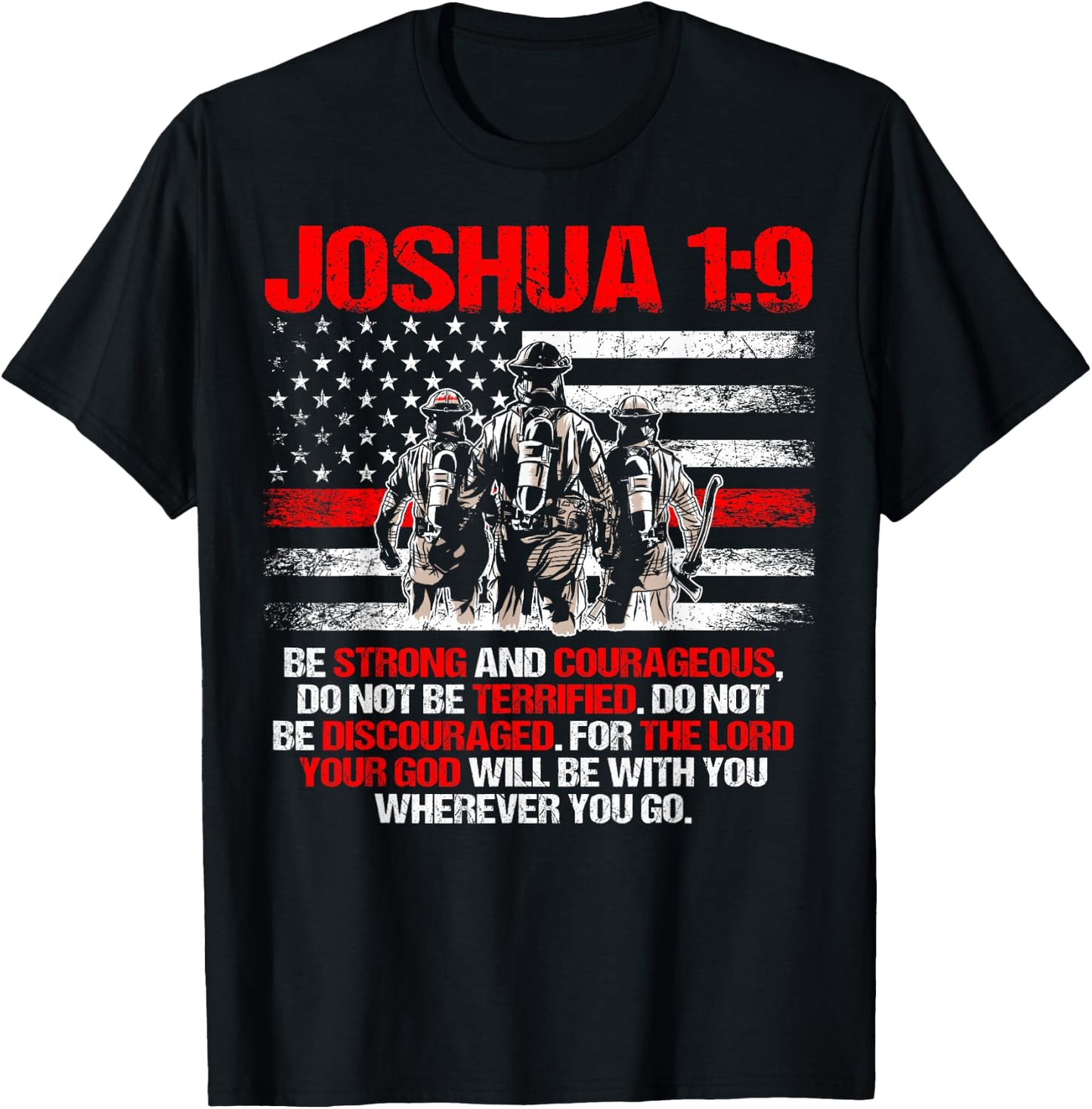 Thin Red Line Shirt, Firefighter Bible Verse Joshua 1:9 T-Shirt - T-Shirt | Black