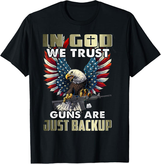 In God We Trust Guns Are Just Backup T-Shirt - T-Shirt | Black