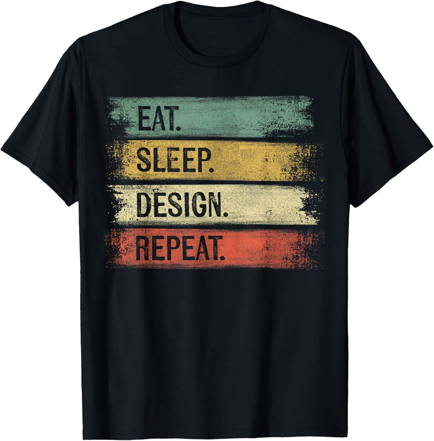 Eat Sleep Design Repeat Graphic Designer Gifts Architecture T-Shirt - T-Shirt | Black