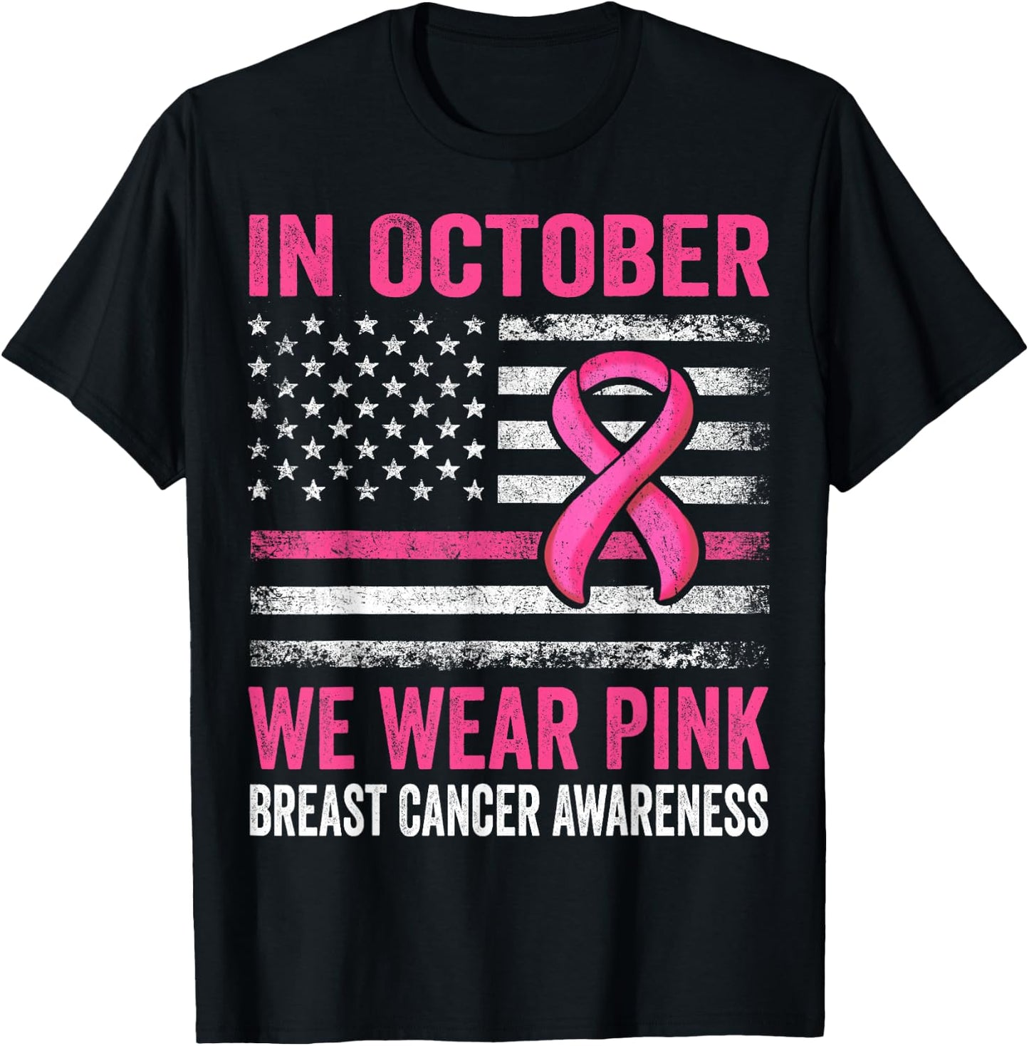 In October we Wear Pink Us Flag Breast Cancer Awareness T-Shirt - T-Shirt | Black