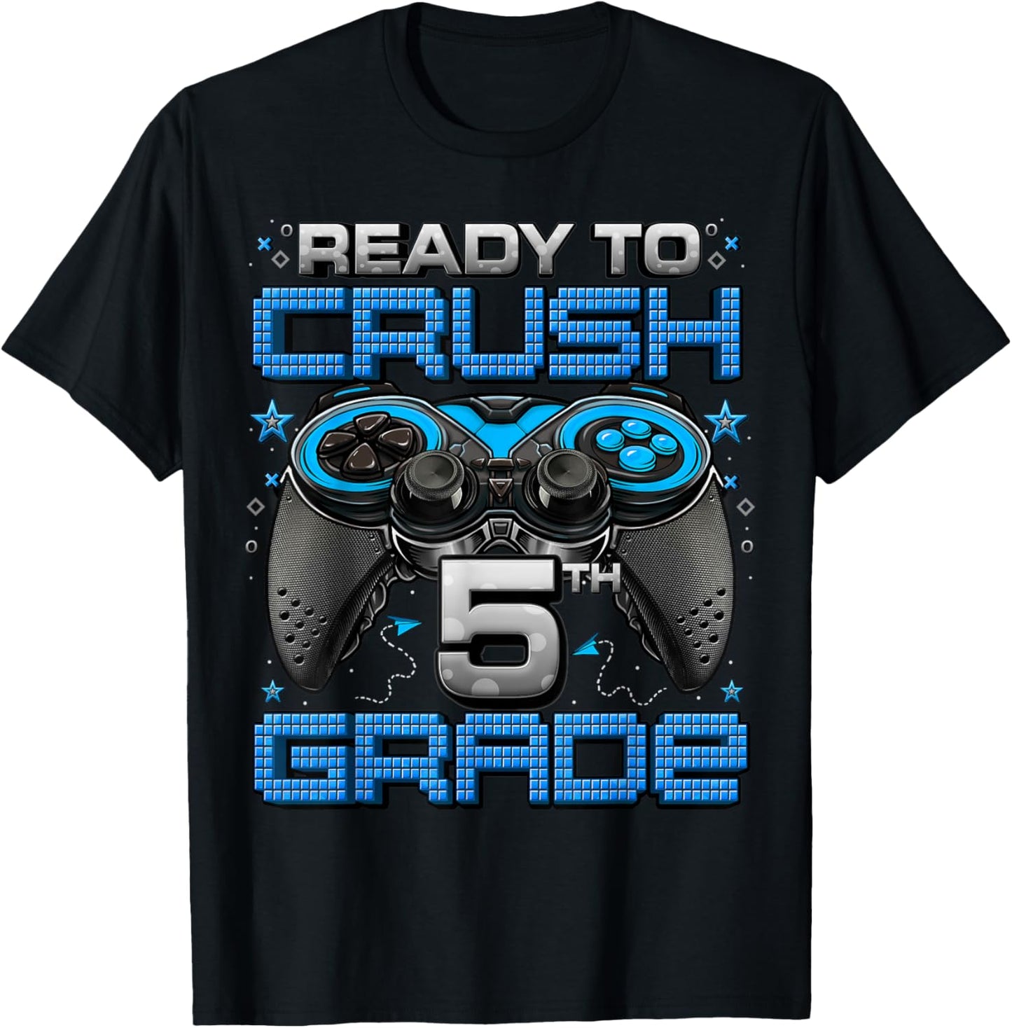 Ready To Crush 5th Grade Level Unlocked Game On 5th Grade T-Shirt - T-Shirt | Black