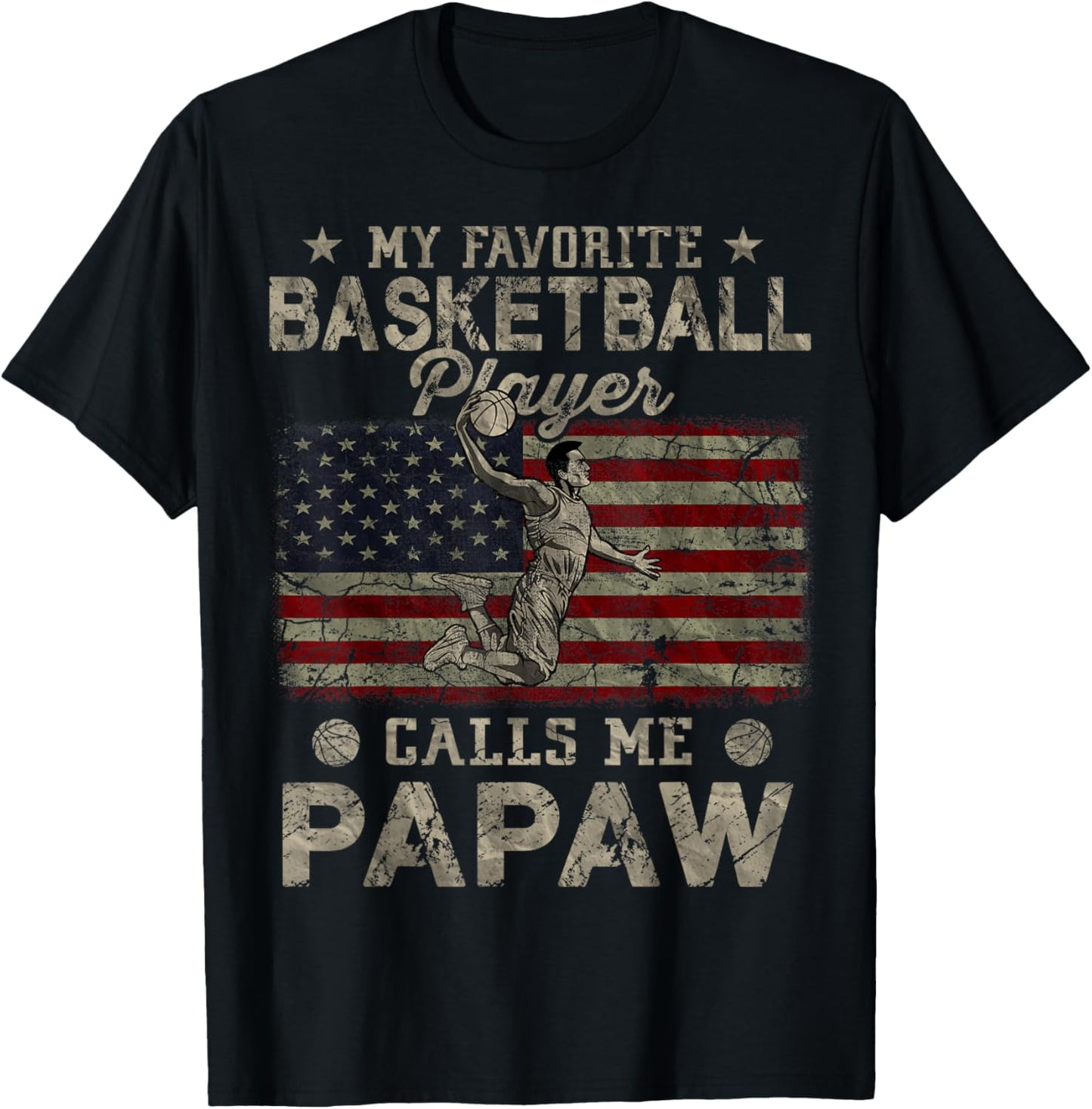 My Favorite Basketball Player Calls Me Papaw USA Flag T-Shirt - T-Shirt | Black