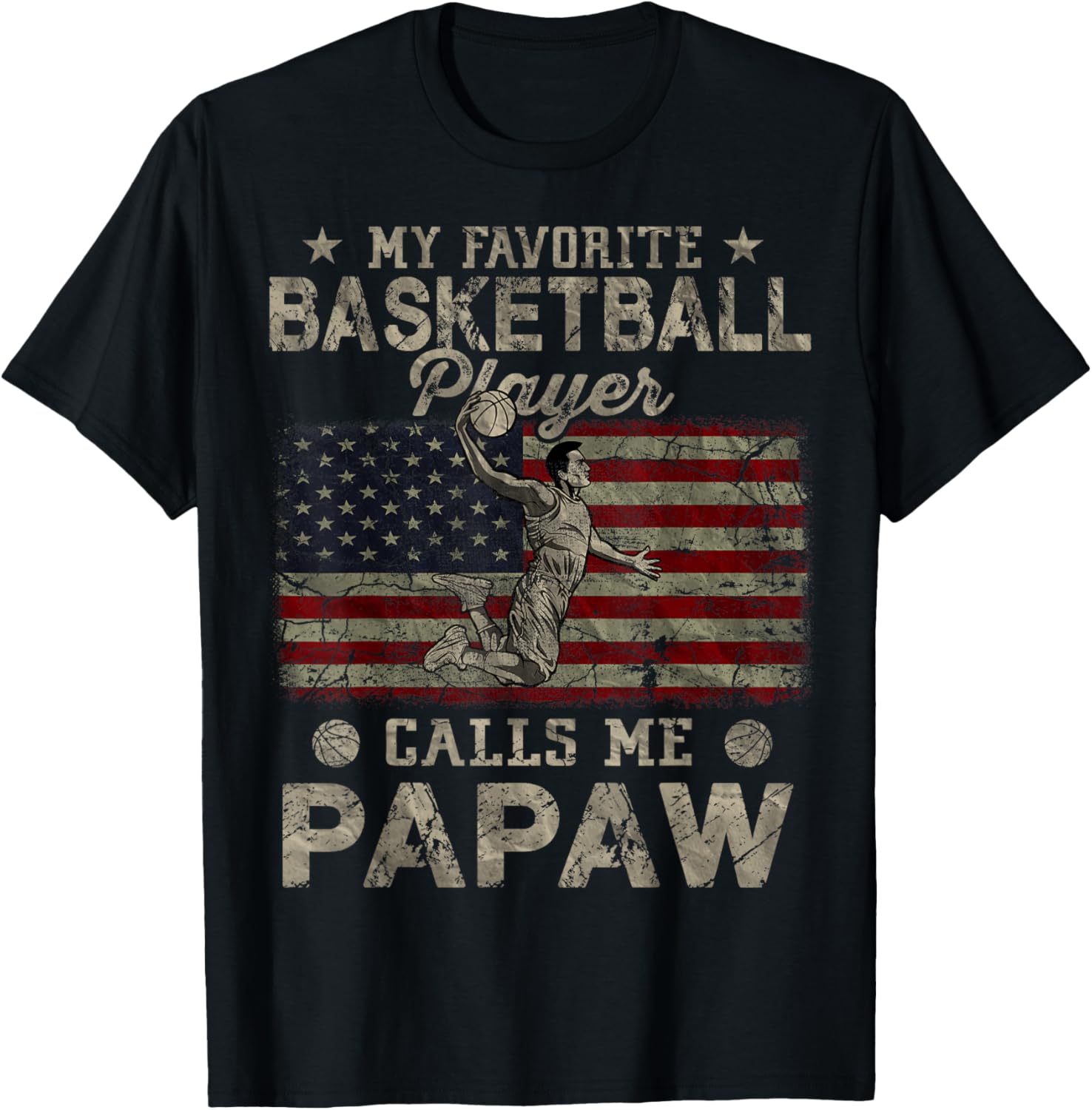 My Favorite Basketball Player Calls Me Papaw USA Flag T-Shirt - T-Shirt | Black