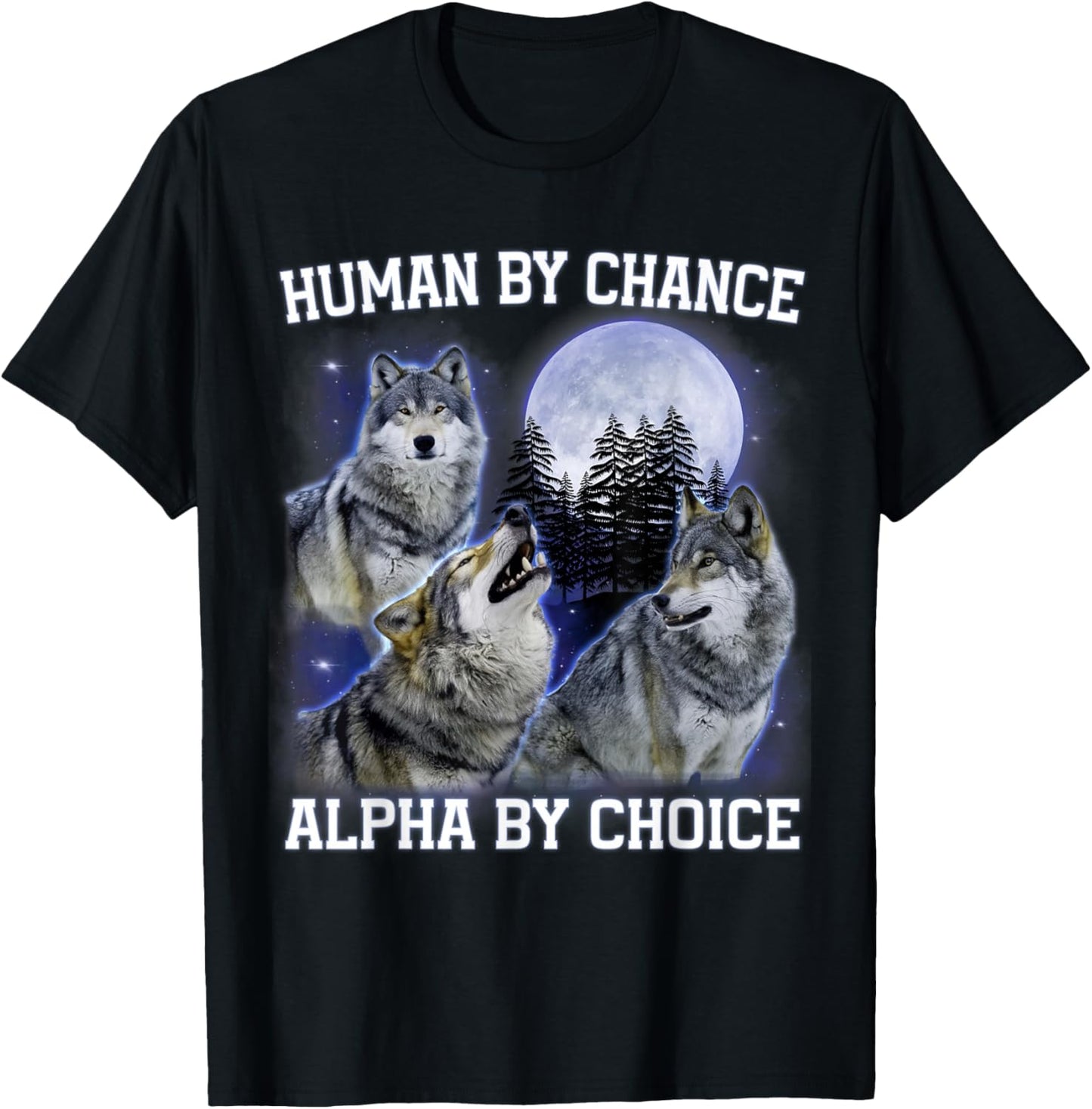 Human By Chance Alpha By Choice Alpha Wolf Women T-Shirt - T-Shirt | Black