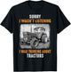 Funny Farm Tractor Saying for Driver Farming & Tractor Lover T-Shirt - T-Shirt | Black