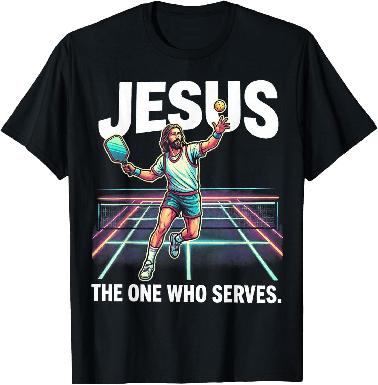 Jesus The One Who Serves Funny Pickleball T-Shirt - T-Shirt | Black