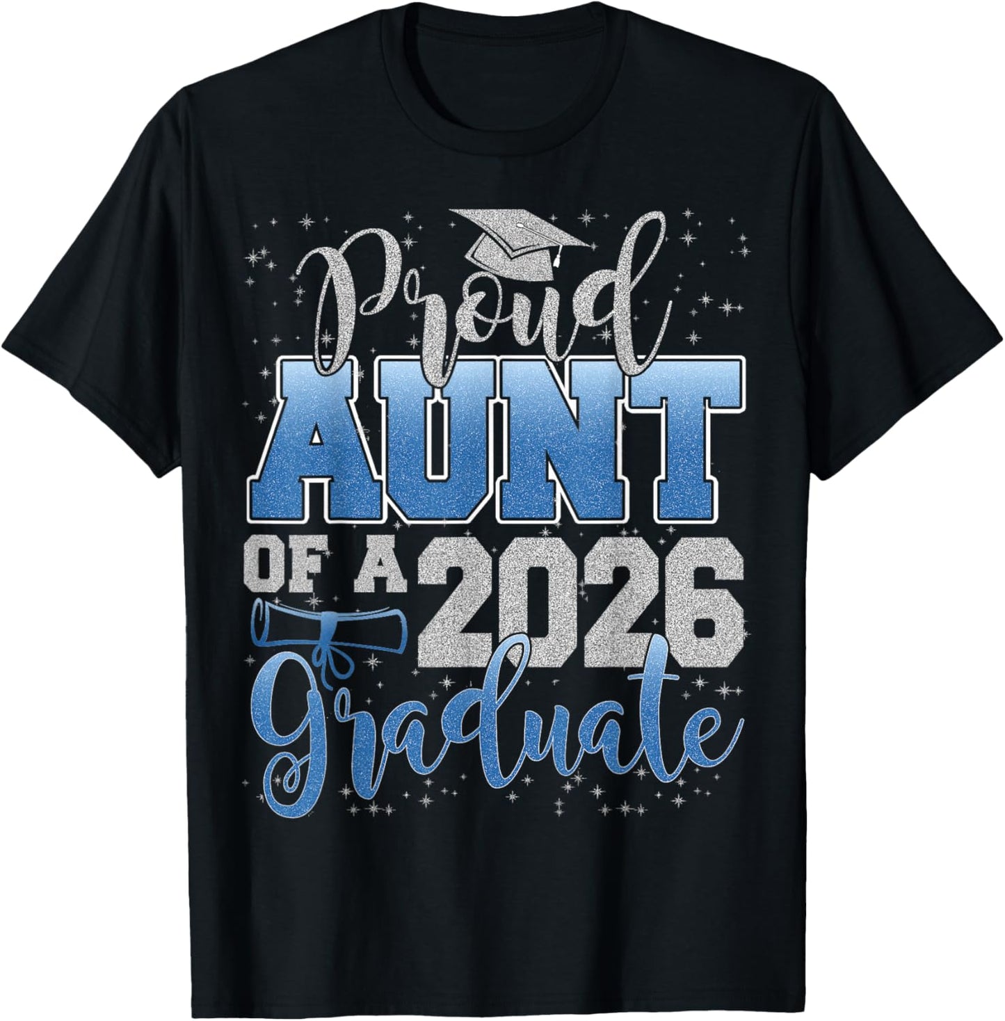 Proud Aunt of a Class of 2026 Graduate Senior Graduation T-Shirt - T-Shirt | Black