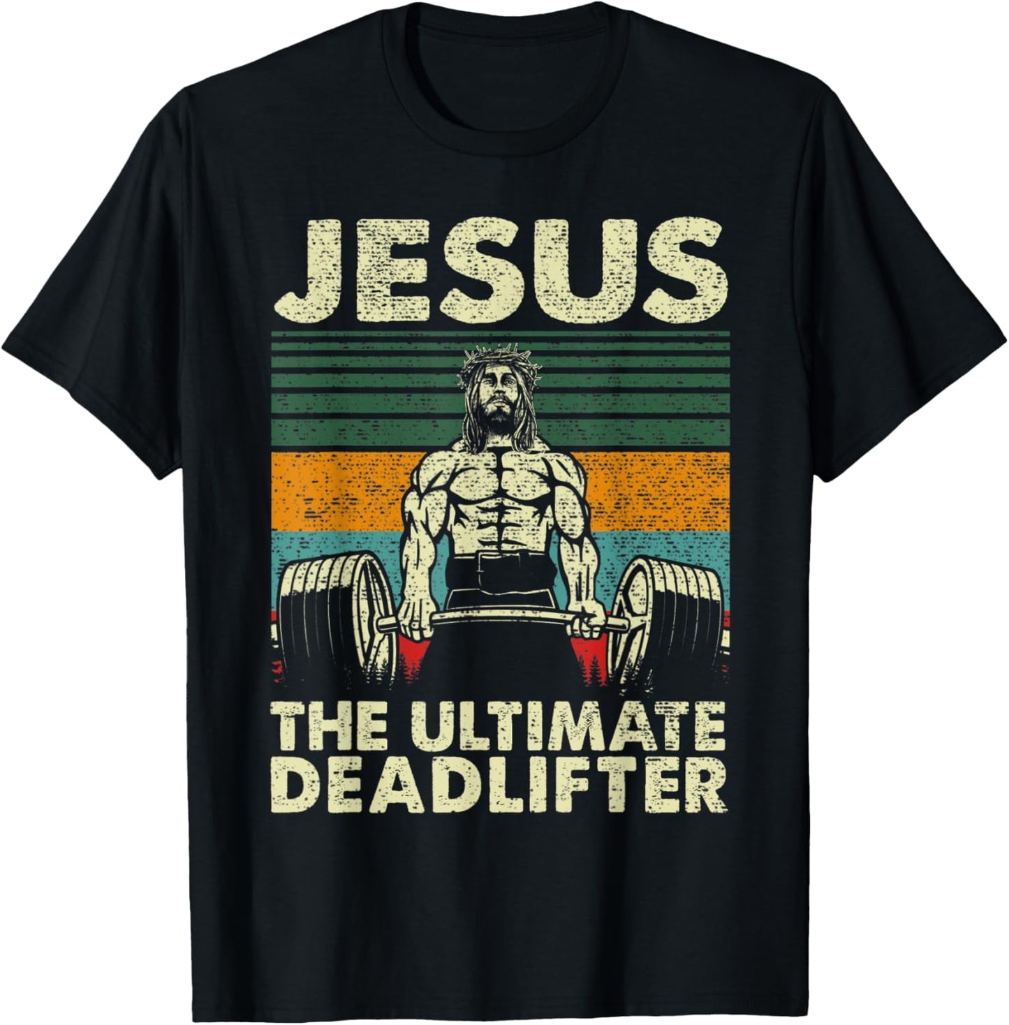 Jesus The Ultimate Deadlifter Christian Gym Weight Lifting T-Shirt - T-Shirt | Black
