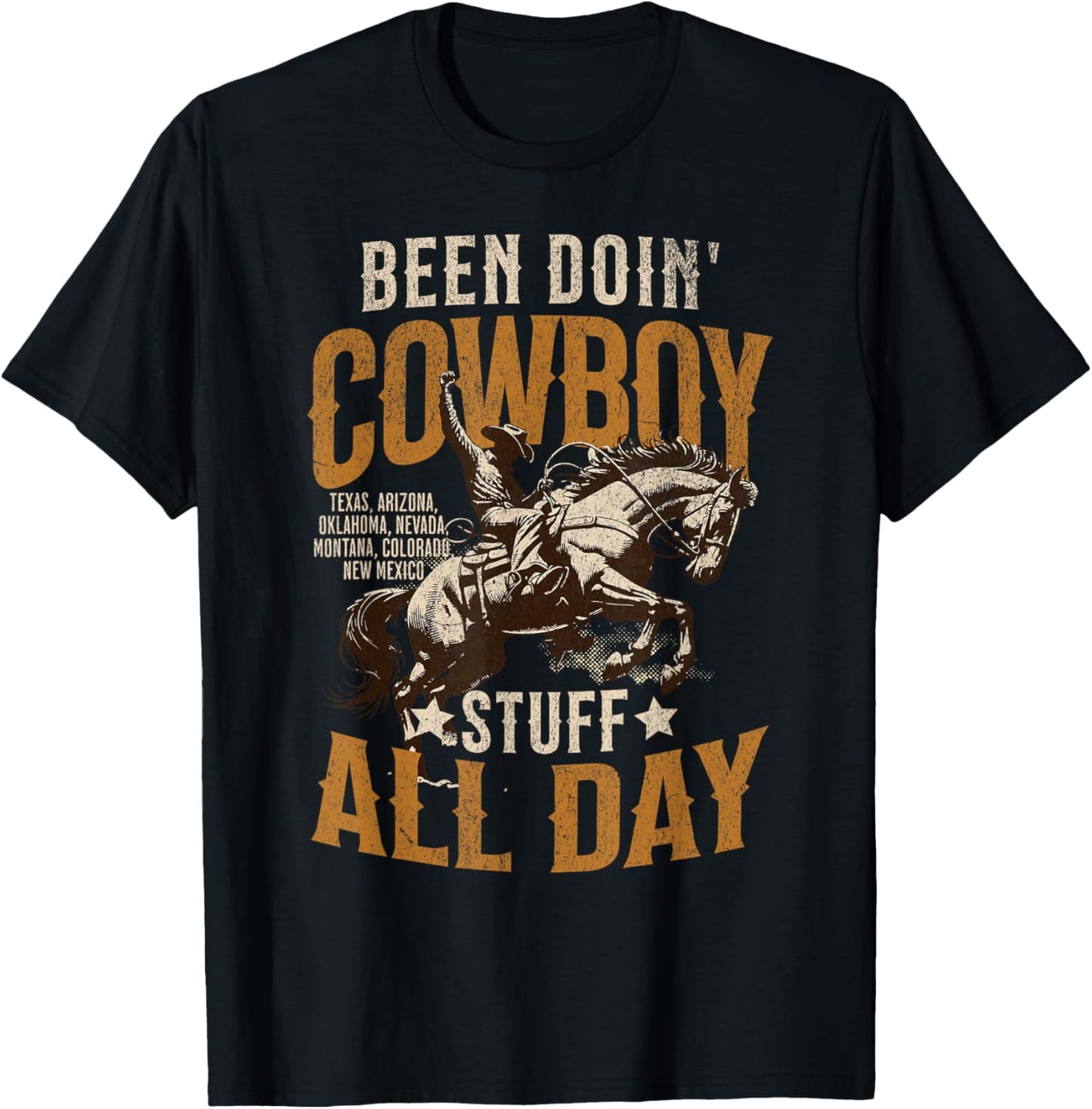 Funny Been Doing Cowboy Stuff Funny Western Cowboy T-Shirt - T-Shirt | Black