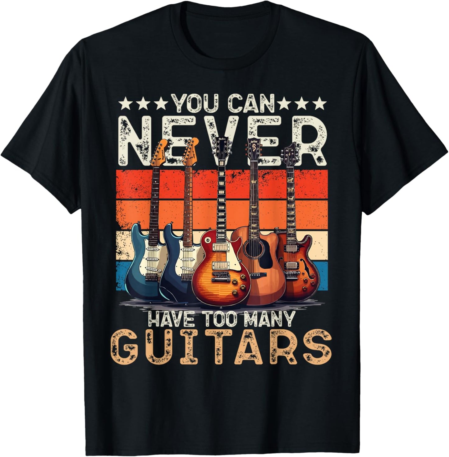 You Can Never Have Too Many Guitars Player Music Lover Retro T-Shirt - T-Shirt | Black
