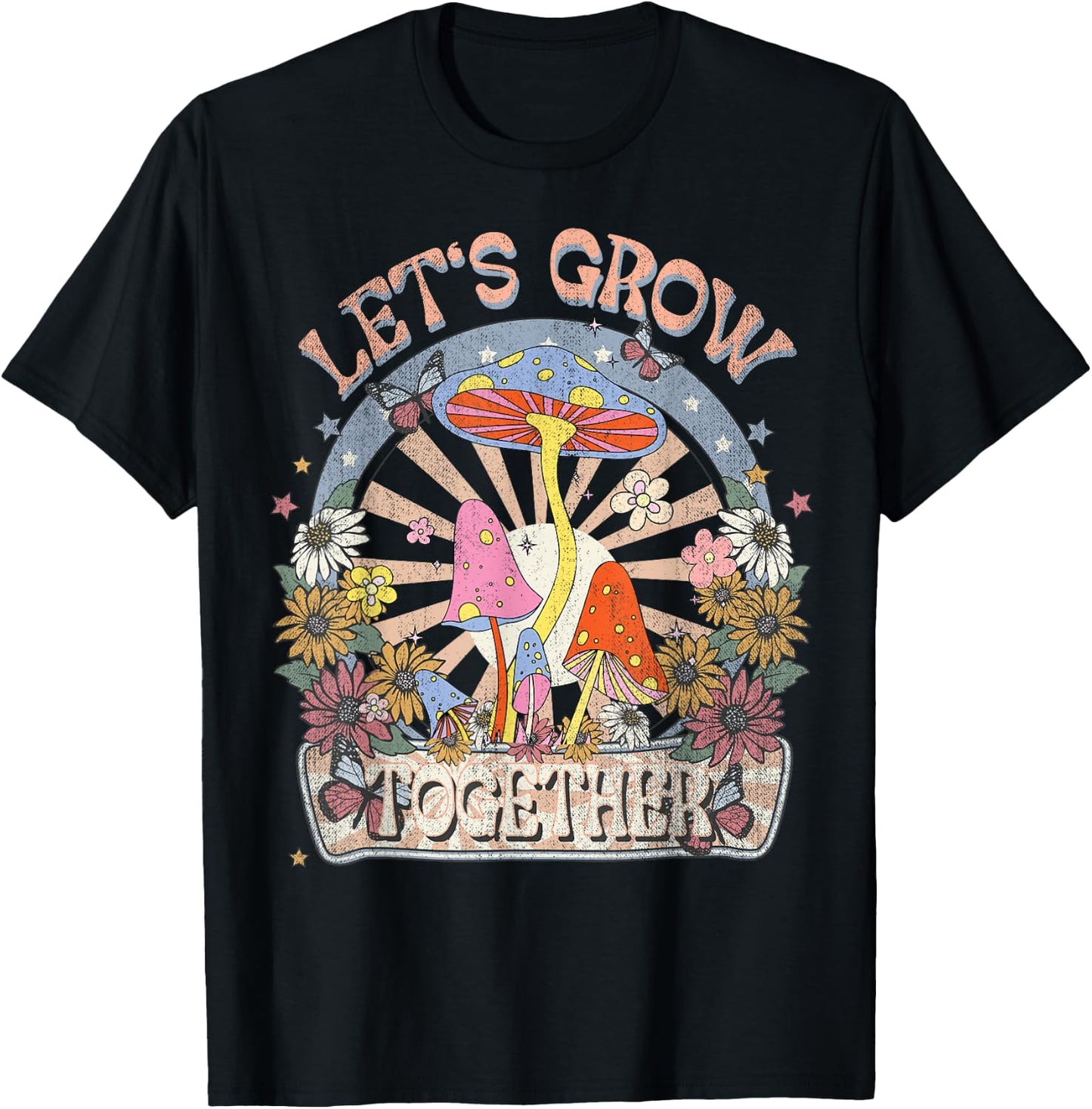 Let's Grow Together, Hippie Boho Floral, Mushroom, Botanical T-Shirt - T-Shirt | Black