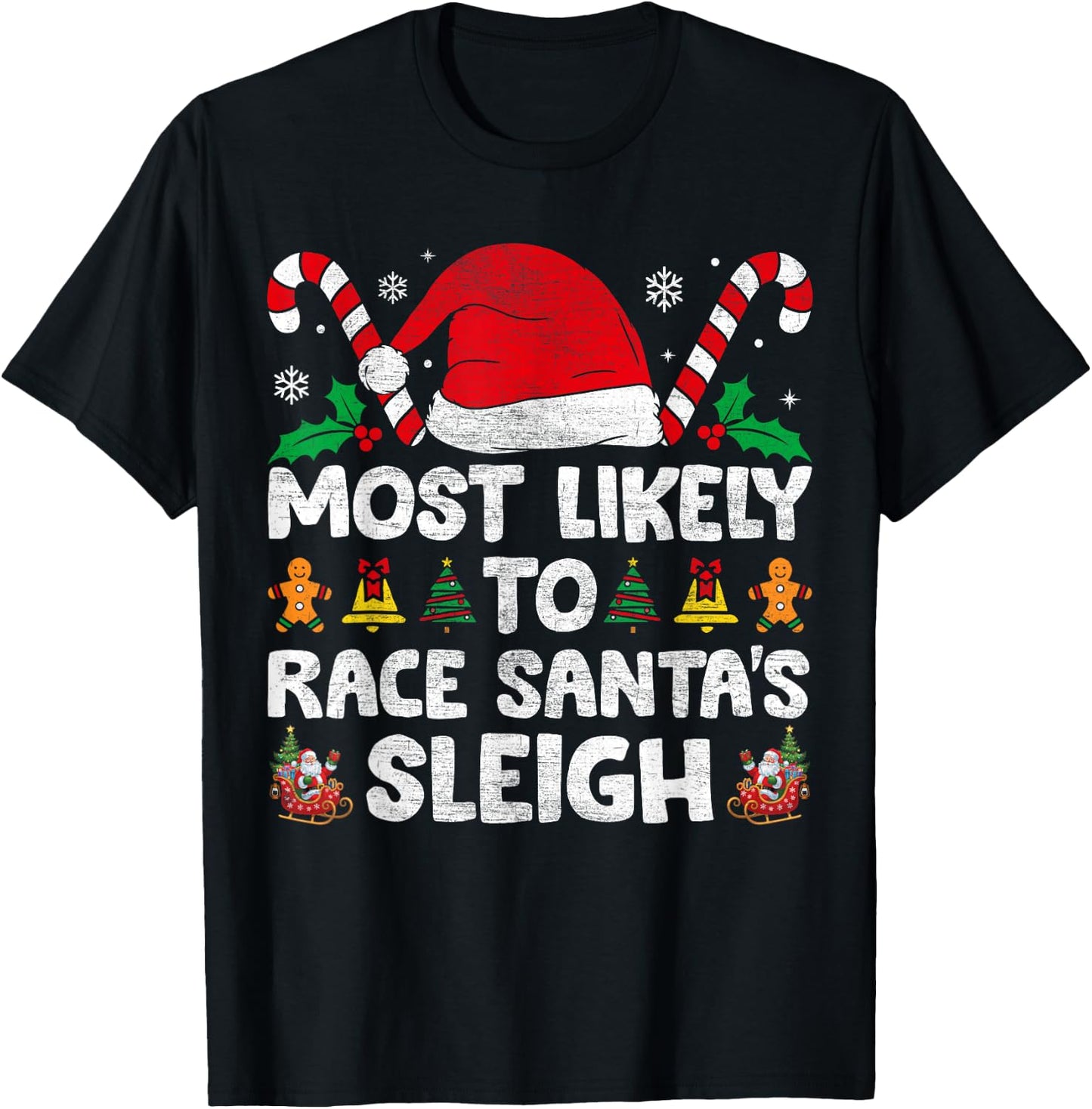 Most Likely To Race Santa's Sleigh Christmas Family Matching T-Shirt - T-Shirt | Black