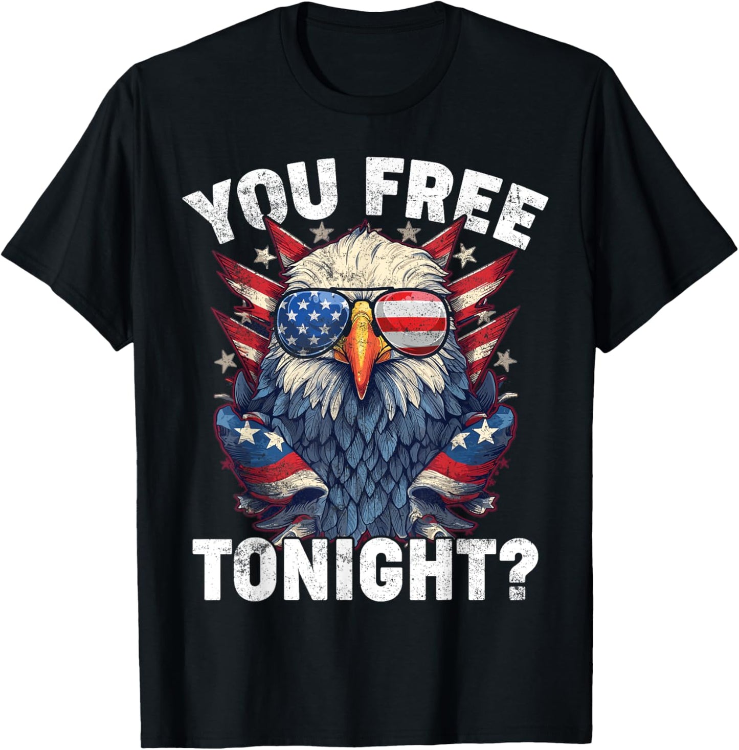 You Free Tonight Eagle American Flag 4th Of July T-Shirt - T-Shirt | Black