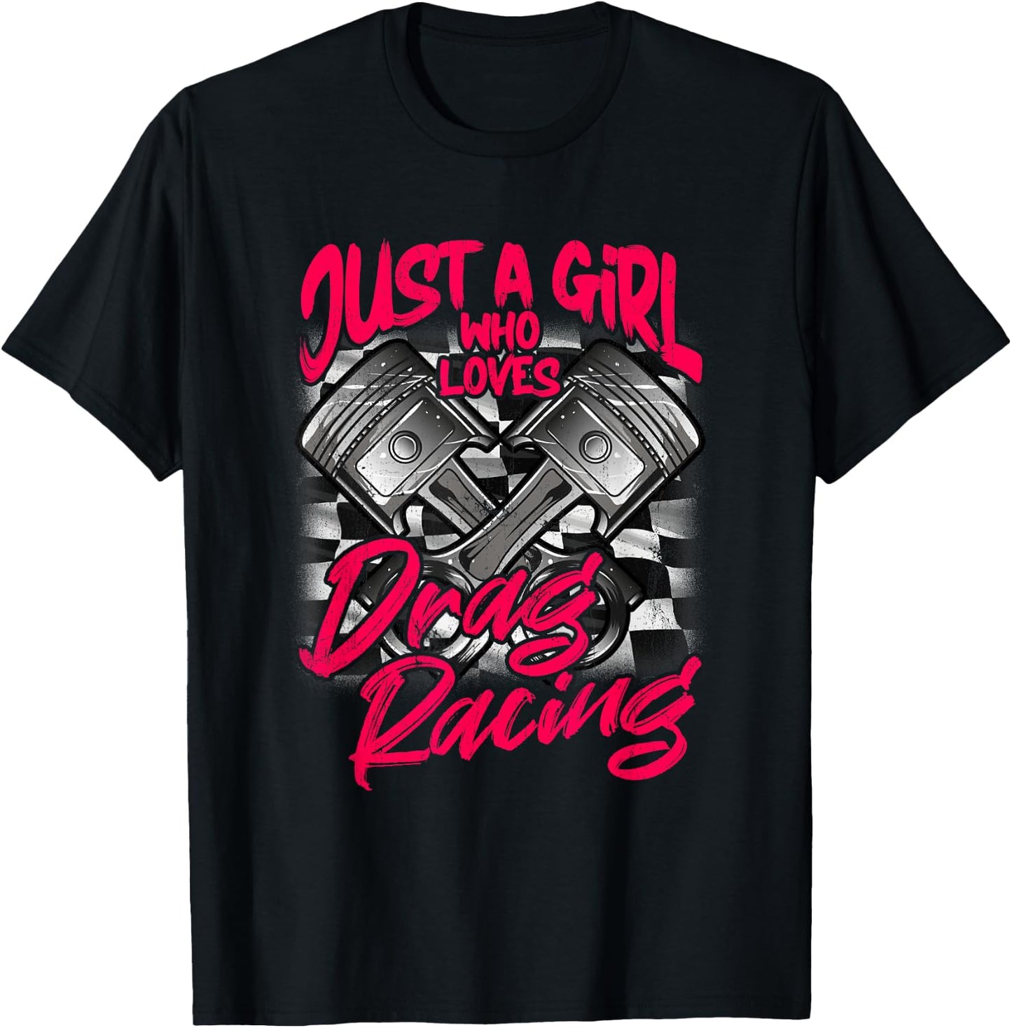 Just a Girl who Loves Drag Racing Women Drag Race T-Shirt - T-Shirt | Black