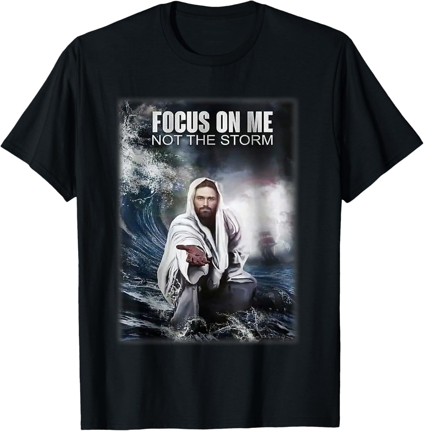 Focos on me not the storm Jesus T-Shirt - T-Shirt | Black