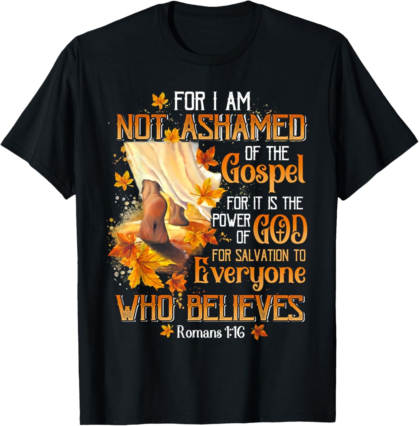 For I Am Not Ashamed Of The Gospel For It Is The Power T-Shirt - T-Shirt | Black
