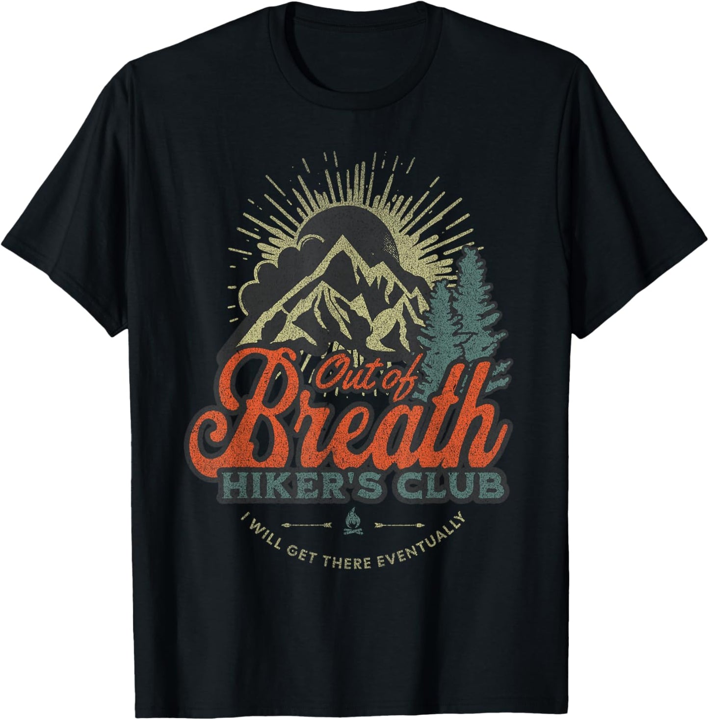 Funny Out of Breath Hiker Club for Slow Hiker Hiking Fan T-Shirt - T-Shirt | Black