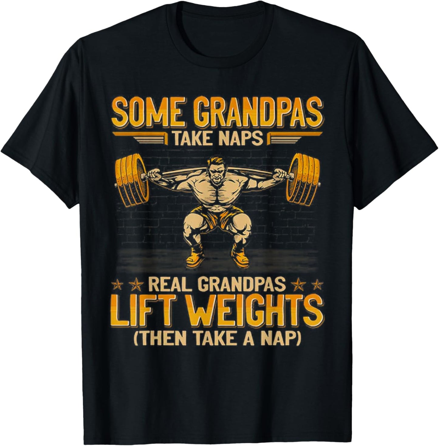Weightlifting Some Grandpas Take Naps Real Grandpas Lift T-Shirt - T-Shirt | Black
