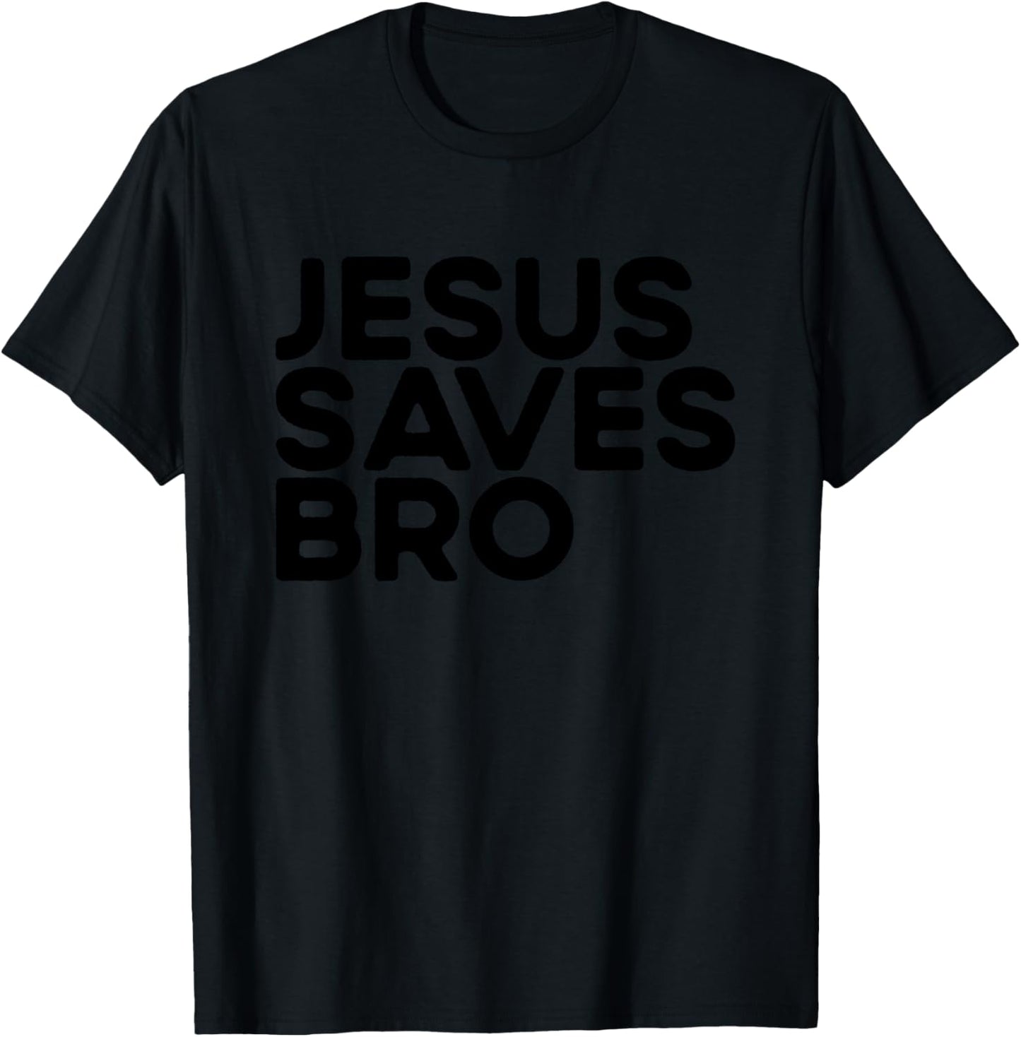 Jesus Saves Bro Christian Evangelism Church Jesus Saves Bro T-Shirt - T-Shirt | Black