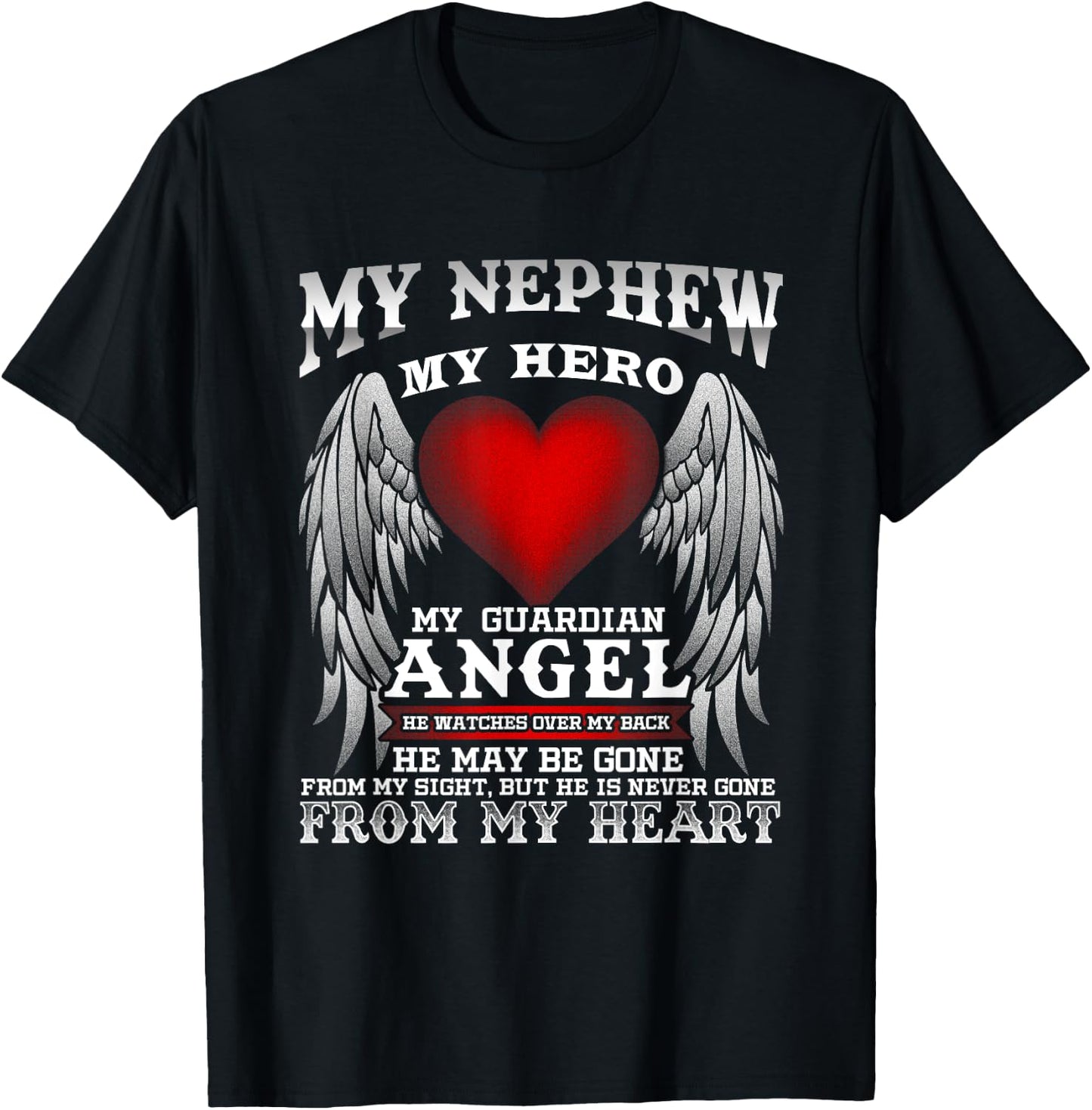 My Guardian Angel Nephew! Repass, In Remembrance T-Shirt - T-Shirt | Black