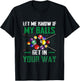Let s Me Know If My Balls Get In Your Way Billiard Pool T-Shirt - T-Shirt | Black