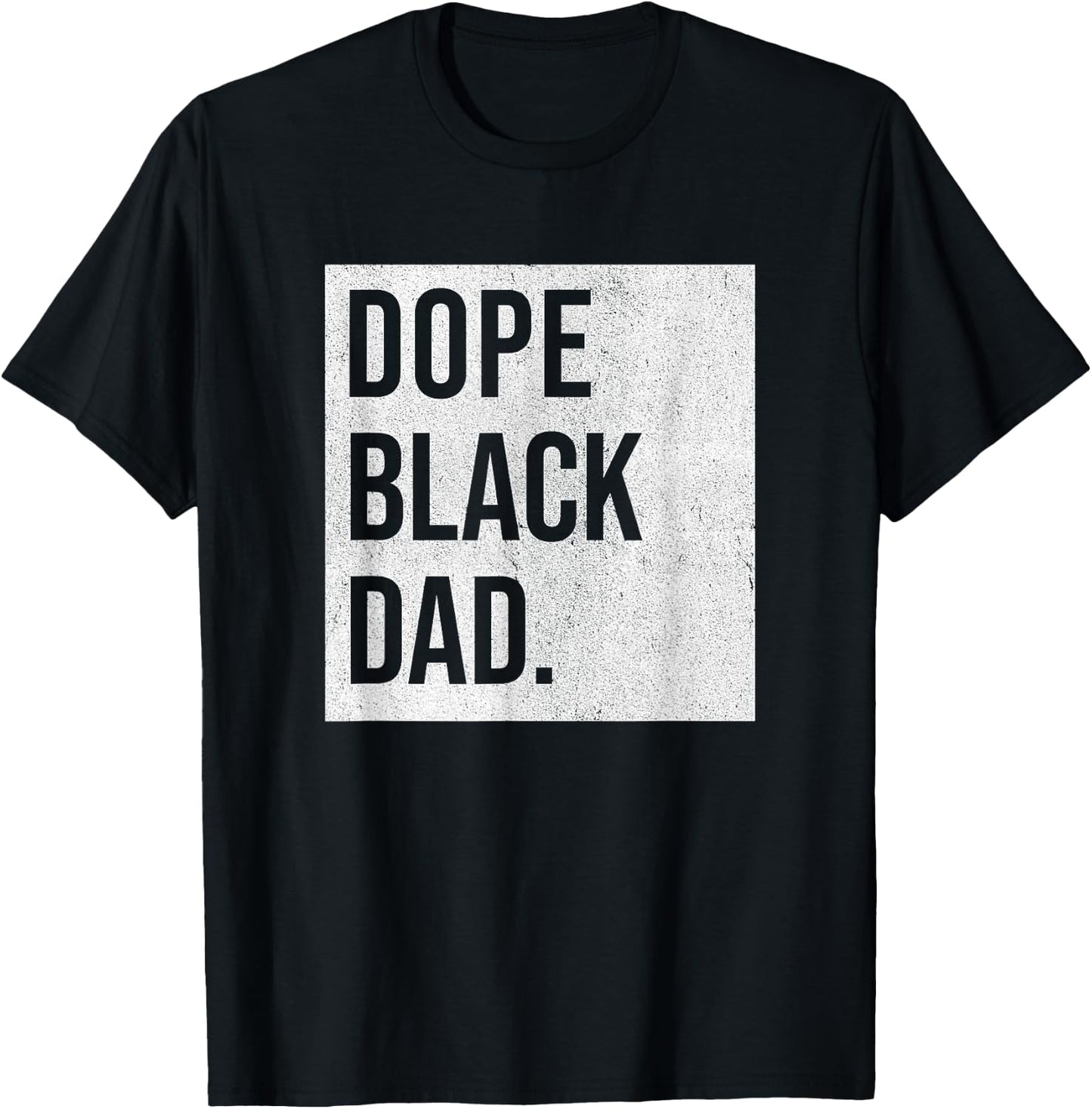 Dope Black Dad Black Fathers Matter Gift Dads T-Shirt - T-Shirt | Black