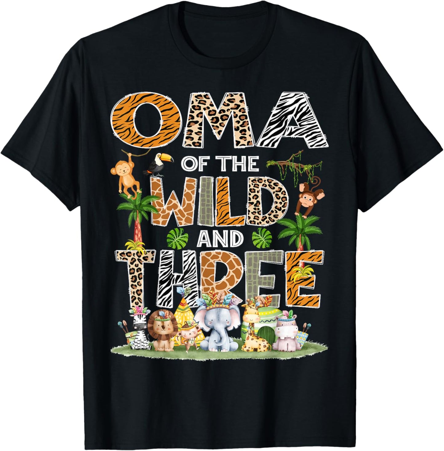 Oma Of The Wild Three 3Rd Birthday Tribal Safari Jungle T-Shirt - T-Shirt | Black