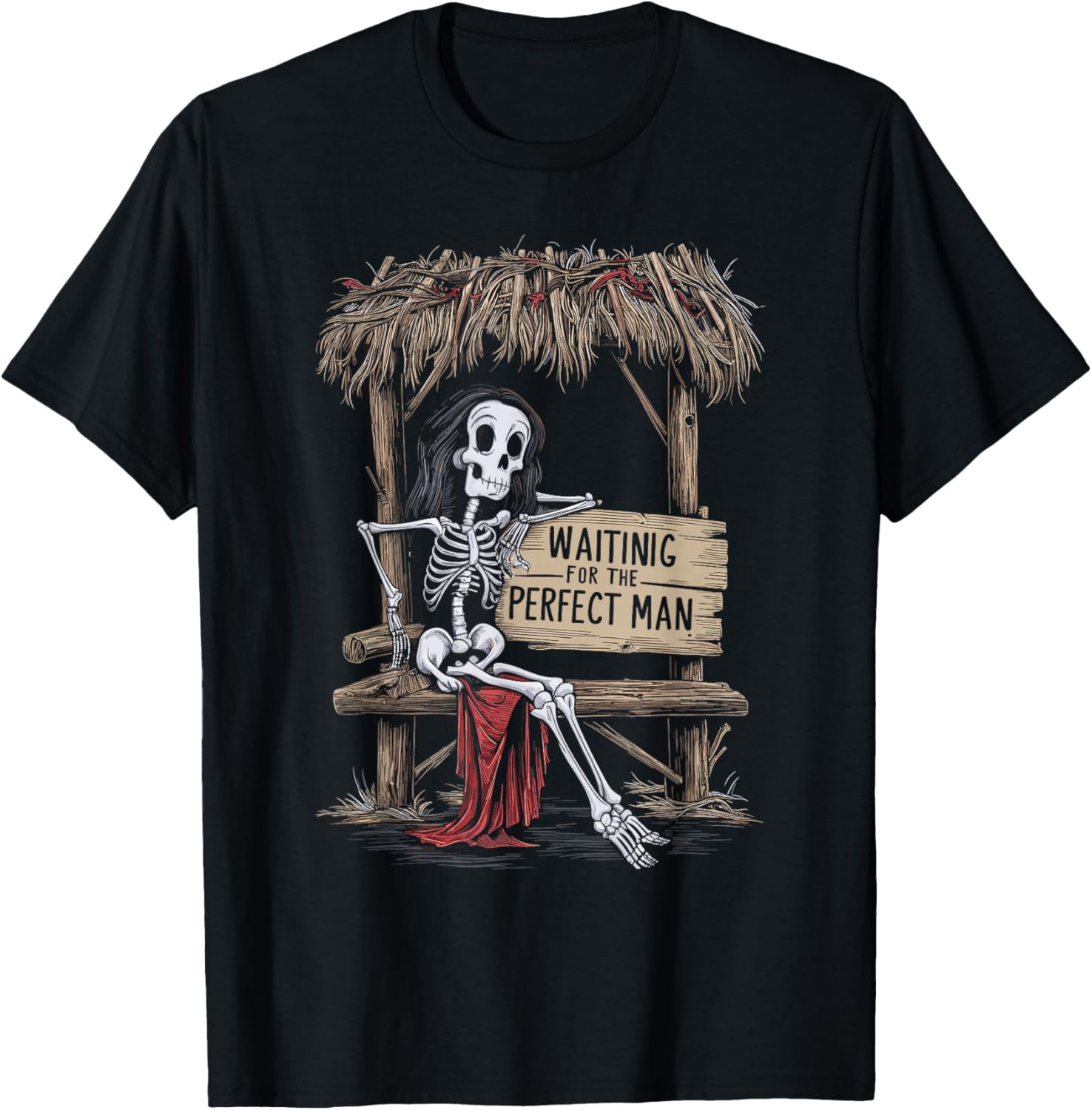 Funny Feminist Woman Skeleton Waiting For The Perfect Man T-Shirt - T-Shirt | Black