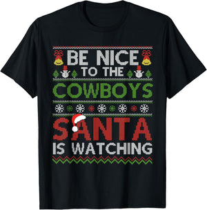 Be Nice To The Cowboys Santa Is Watching Christmas Xmas T-Shirt - T-Shirt | Black