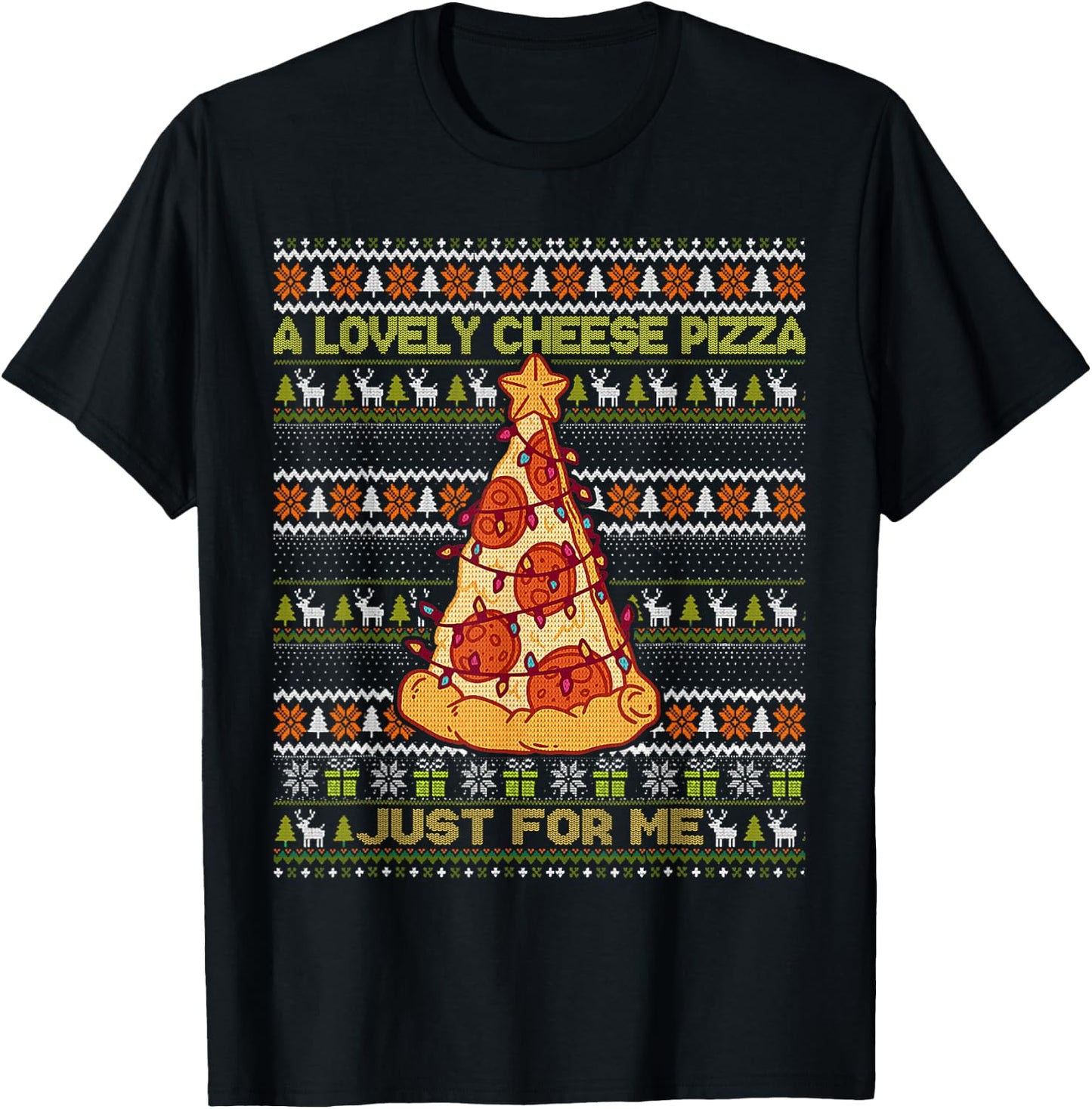 Home A Lovely Cheese Pizza Just For Me Alone Christmas 2 T-Shirt - T-Shirt | Black