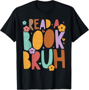 Read A Book Bruh Funny Groovy Book Lovers English Teacher Women Kids T-Shirt - T-Shirt | Black