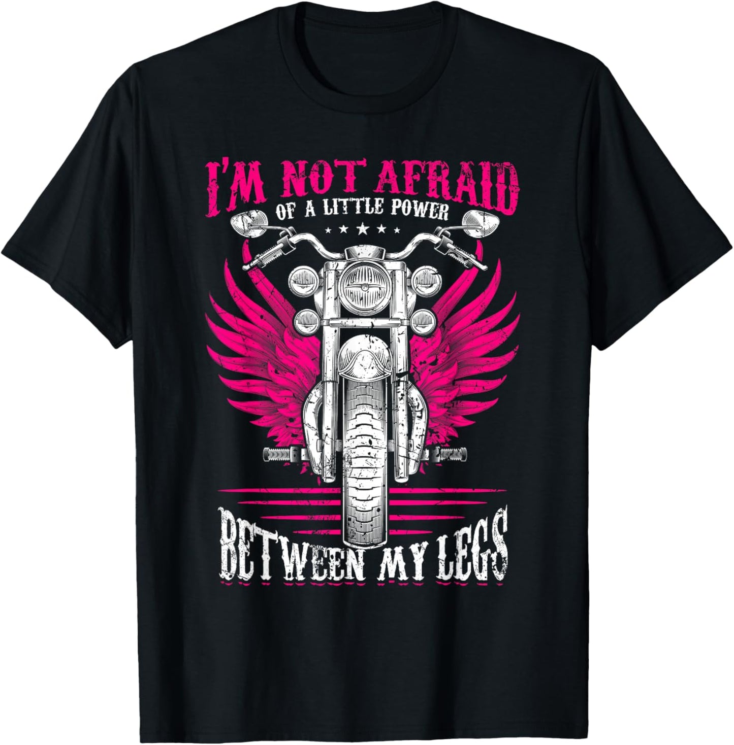 I'm Not Afraid Of A Little Power Between My Legs Biker Girl T-Shirt - T-Shirt | Black