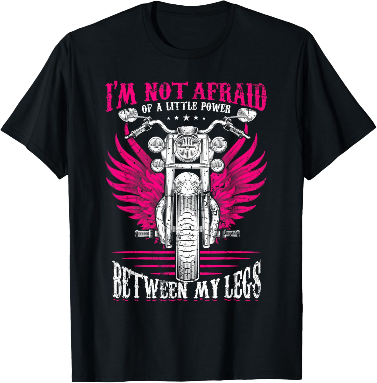 I'm Not Afraid Of A Little Power Between My Legs Biker Girl T-Shirt - T-Shirt | Black