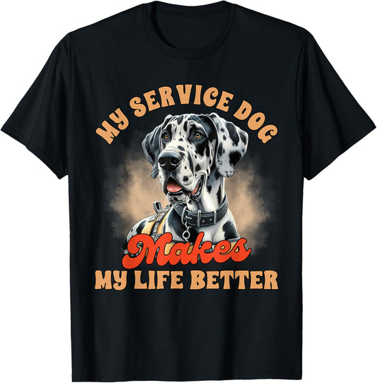 Service Dog Trainer Great Dane My Service Dog Makes My Life T-Shirt - T-Shirt | Black