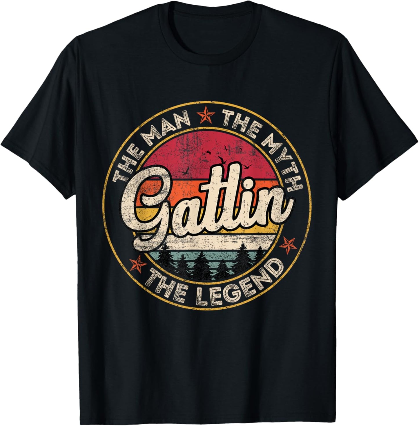 Gatlin The Man The Myth The Legend Personalized Name T-Shirt - T-Shirt | Black