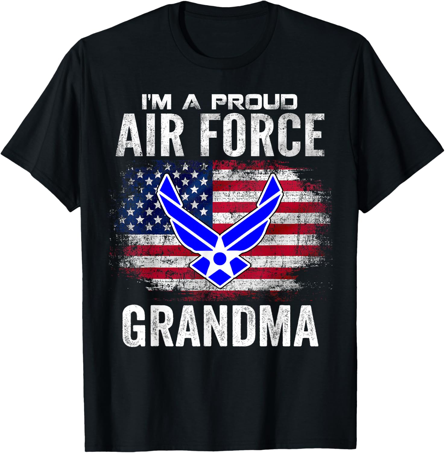 I'm A Proud Air Force Grandma With American Flag Gift T-Shirt - T-Shirt | Black