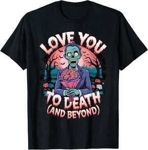 Love You to Death Zombie Horror Romantic Valentine's Day T-Shirt - T-Shirt | Black