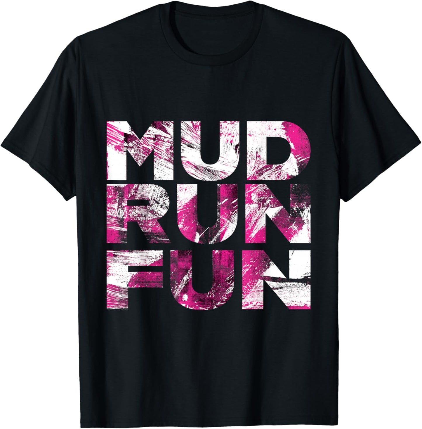 Mud Run Fun BRUSH Mudder PINK Trail Running and Mudding T-Shirt - T-Shirt | Black
