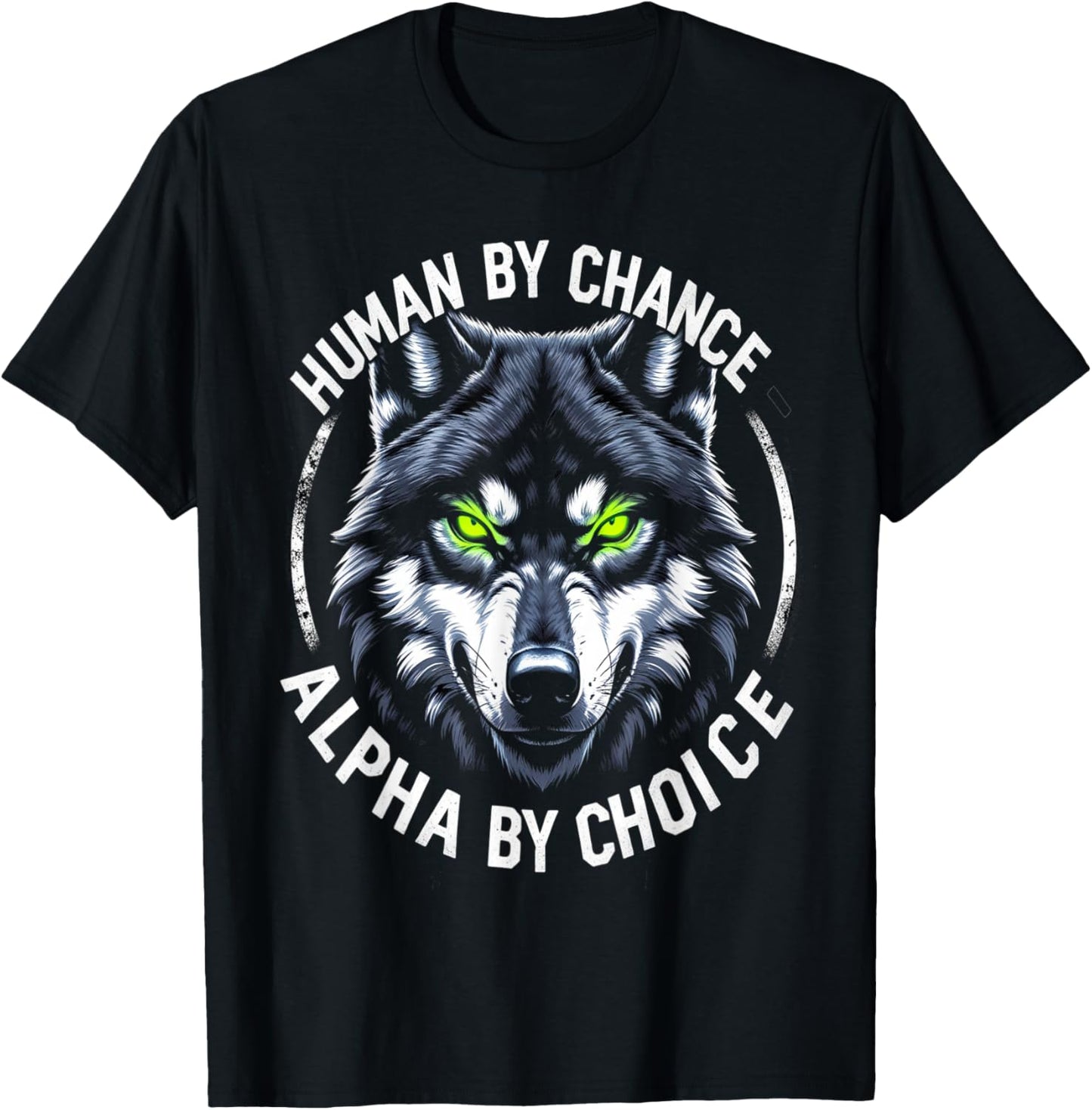 Human By Chance Alpha By Choice Mindset Graphic Design T-Shirt - T-Shirt | Black