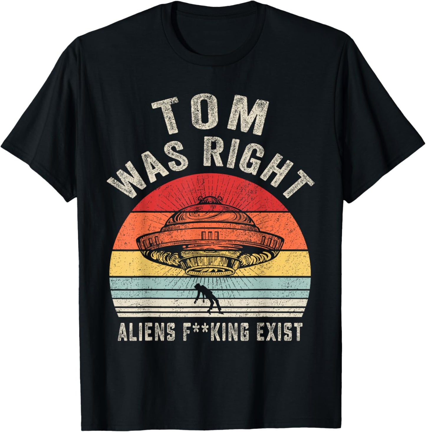 Tom Was Right Aliens Exist Funny Vintage Women T-Shirt - T-Shirt | Black