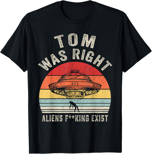 Tom Was Right Aliens Exist Funny Vintage Women T-Shirt - T-Shirt | Black