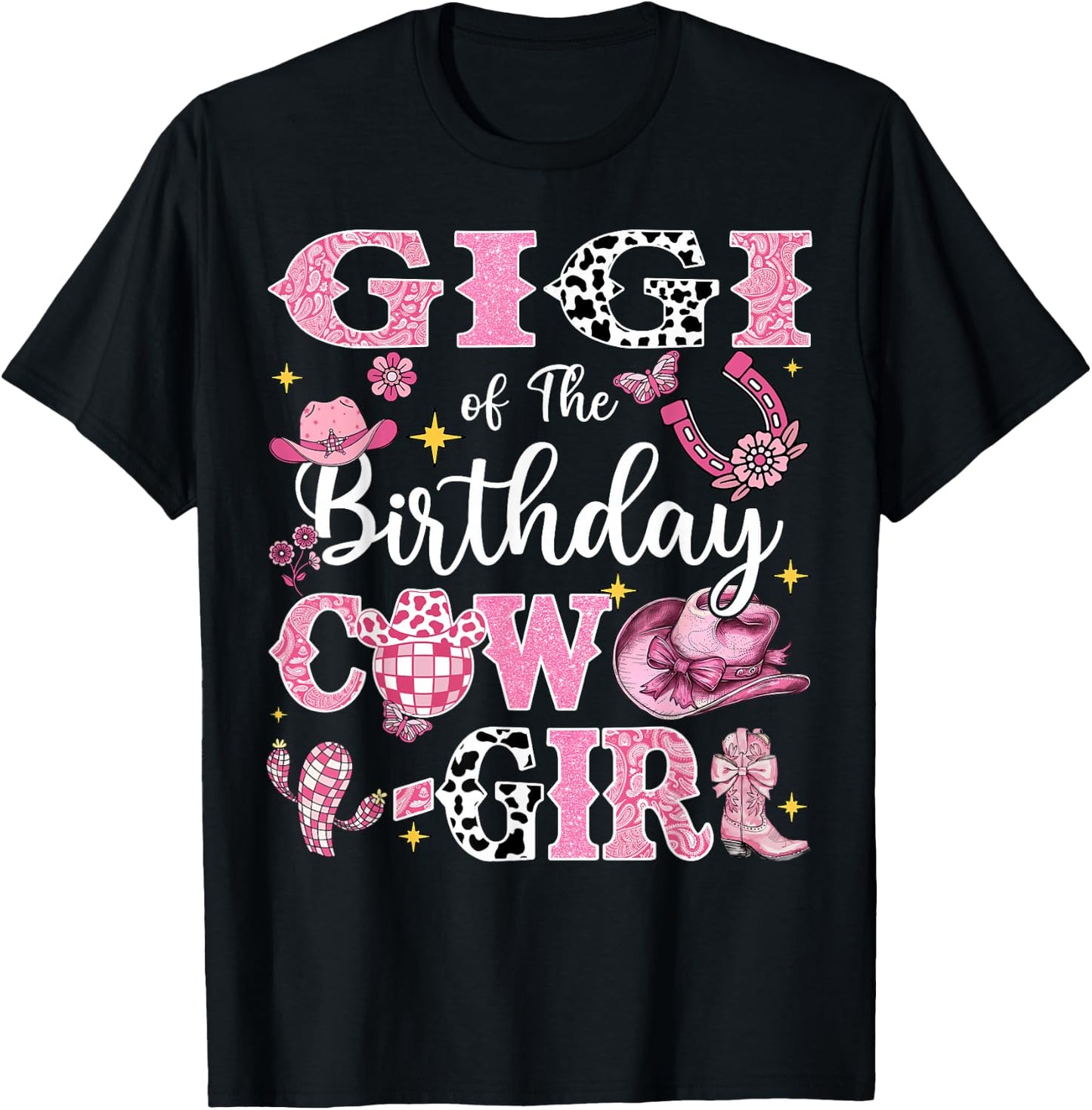 Gigi Of The Birthday Cow-Girl Rodeo Gigi Bday Party T-Shirt - T-Shirt | Black