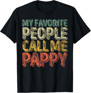 My Favorite People Call Me Pappy Shirt Funny Christmas Gift T-Shirt - T-Shirt | Black