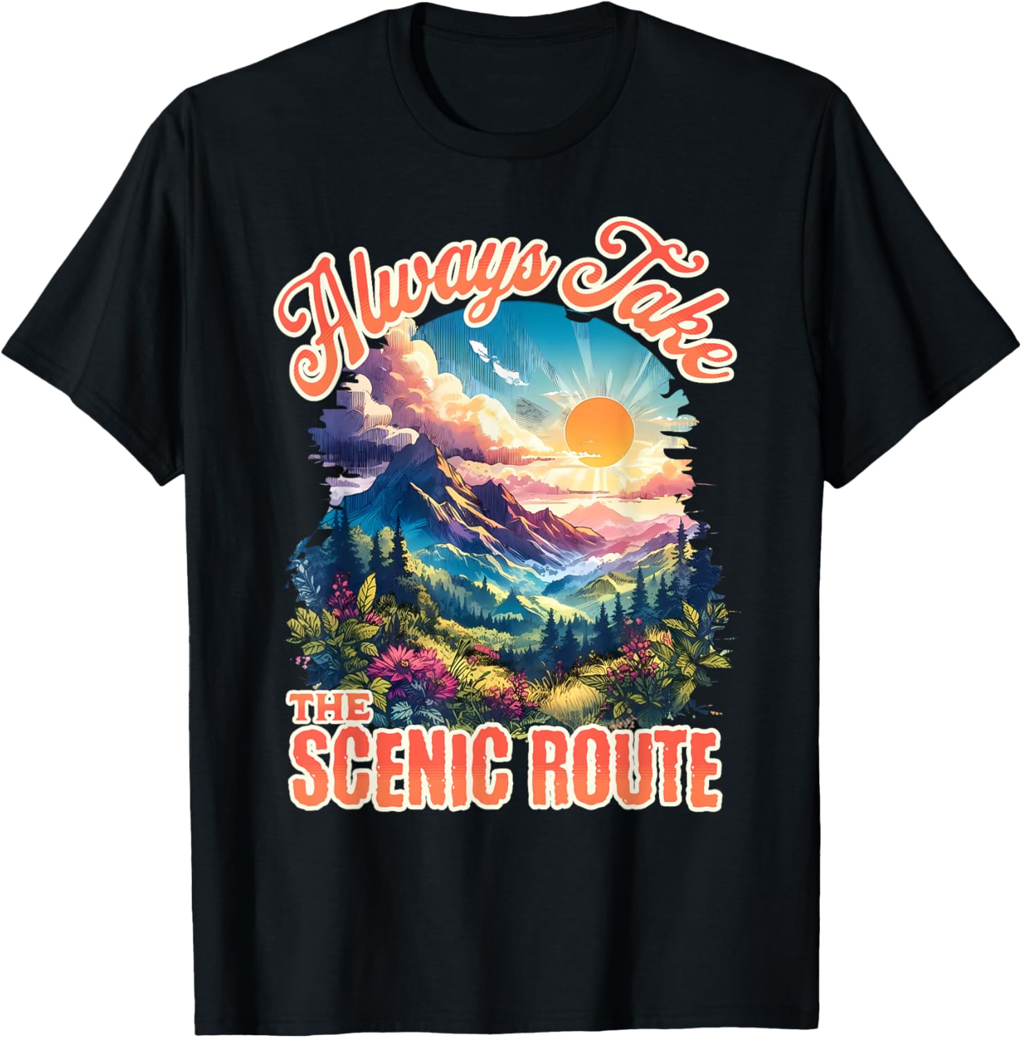 Always Take The Scenic Route Outdoor Nature Activities Lover T-Shirt - T-Shirt | Black